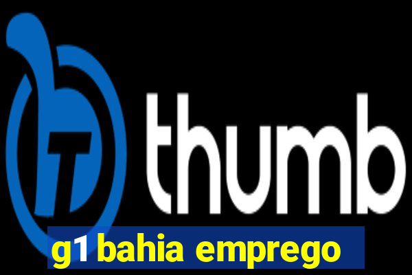 g1 bahia emprego